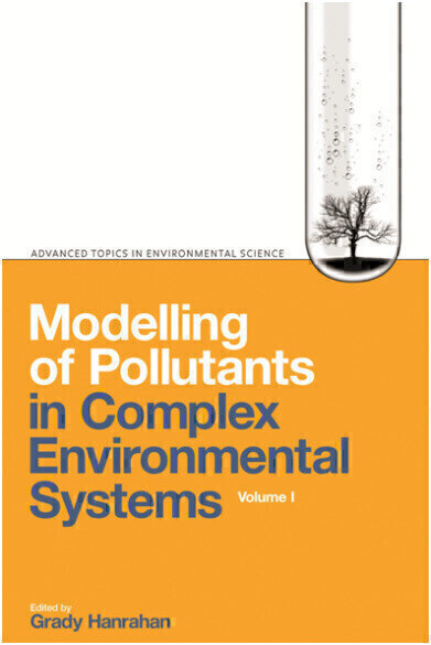 Modelling of Pollutants in Complex Environmental Systems, Volumes I and II