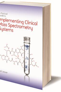 A Practical Guide to Implementing Clinical Mass Spectrometry Systems