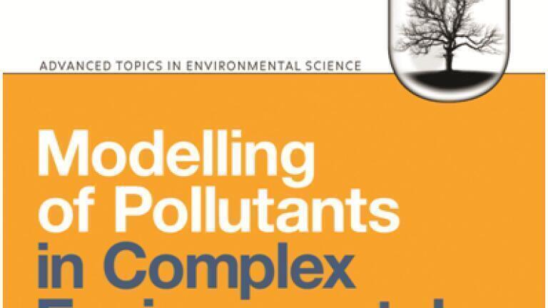 Modelling of Pollutants in Complex Environmental Systems, Volumes I and II