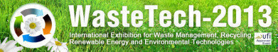 Welcome to the 8th edition of WasteTech - International Trade Fair and Conference for Waste Management, Recycling, Environmental Technologies and Renewable Energy!